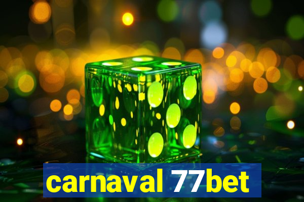 carnaval 77bet